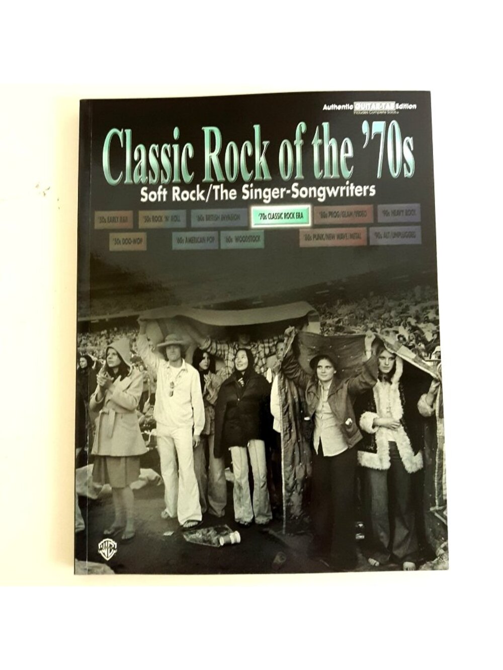 Classic Rock of the '70s Soft Rock/The Singer-Songwriters: Authentic Guitar TAB